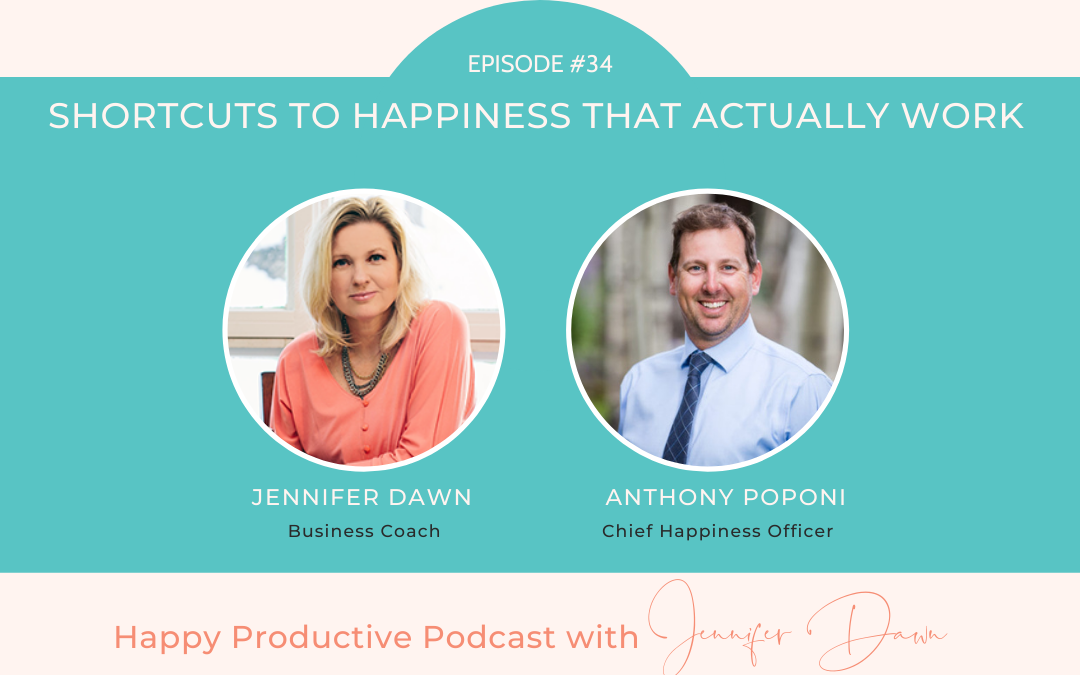 Shortcuts to Happiness That Actually Work with Anthony Poponi