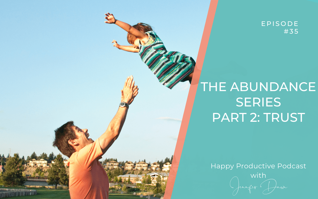 The Abundance Series – Part 2: Trust