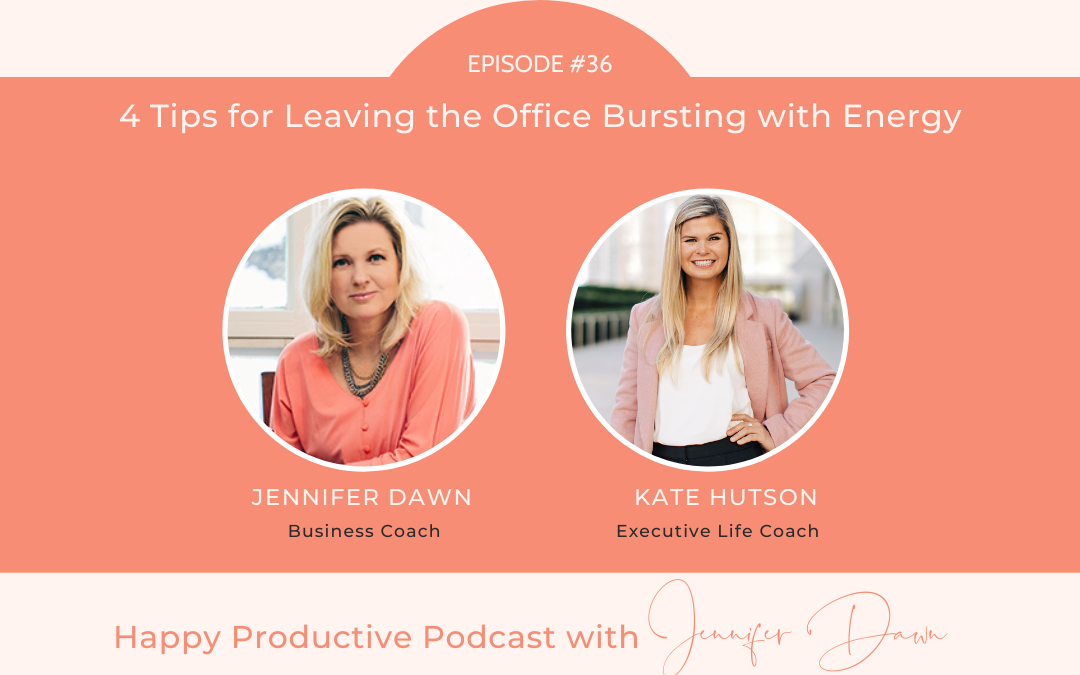 4 Tips for Leaving the Office Bursting with Energy with Kate Hutson