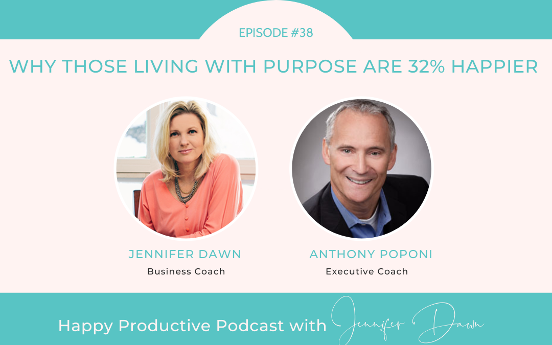 Why Those Living with Purpose are 32% Happier with Rick Heyland